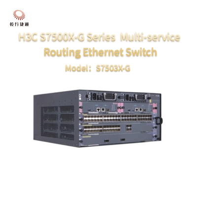 H3C S7500X Series S7503X-G รายละเอียดของสวิทช์