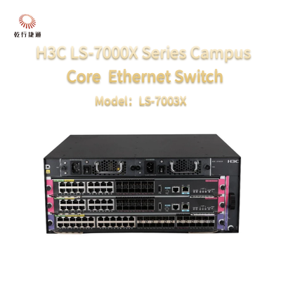 H3C LS-7000X Series LS-7003X สวิตช์ Campus Core Ethernet รุ่นใหม่